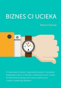 Biznes Ci ucieka - Marcin Osman