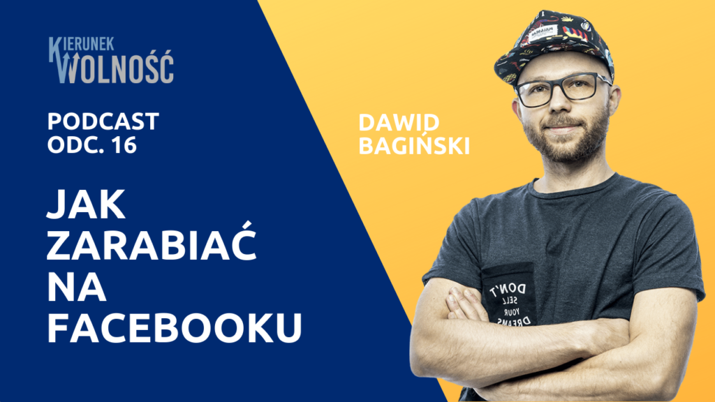 Jak zarabiać na facebooku - Dawid Bagiński