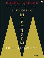 Jak zostać mistrzem. Trening doskonałości