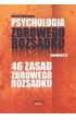 Psychologia i 46 zasad zdrowego rozsądku